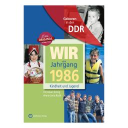Geboren in der DDR - Wir vom Jahrgang 1986 - Kindheit und Jugend 