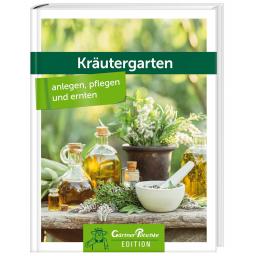 Kräutergarten - anlegen, pflegen und ernten - Gärtner Pötschke Edition 