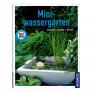 Miniwassergärten - Gestalten, pflanzen, pflegen | #1