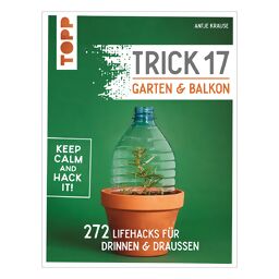 Trick 17 - Garten & Balkon 