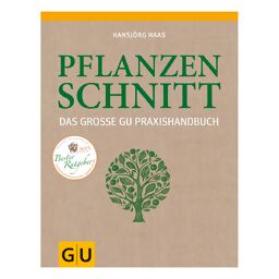 Das große GU Praxishandbuch Pflanzenschnitt 