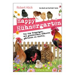 Robert Höck, Happy Hühnergarten 
