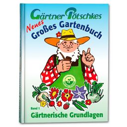 Neues Großes Gartenbuch, Gärtnerische Grundlagen, Band 1 
