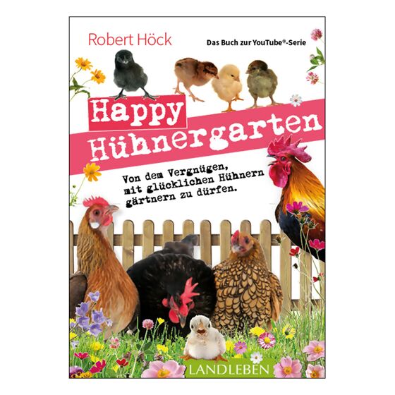 Robert Höck, Happy Hühnergarten