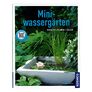Miniwassergärten - Gestalten, pflanzen, pflegen | #1